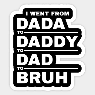 Dada daddy dad bruh Sticker